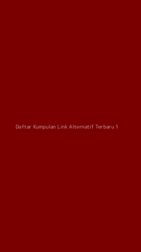 Tampilan Antarmuka Aplikasi Daftar Kumpulan Link Alternatif Terbaru - 1