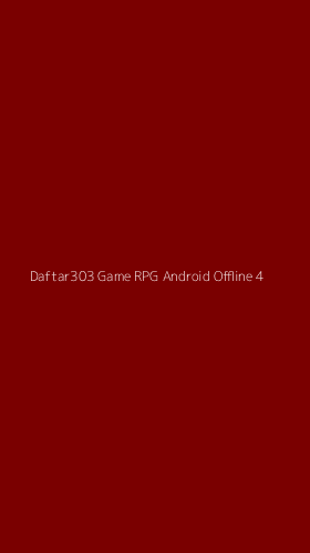 Tampilan Antarmuka Aplikasi Daftar303 Game Rpg Android Offline - 4