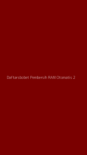 Tampilan Antarmuka Aplikasi Daftarsbobet Pembersih Ram Otomatis - 2