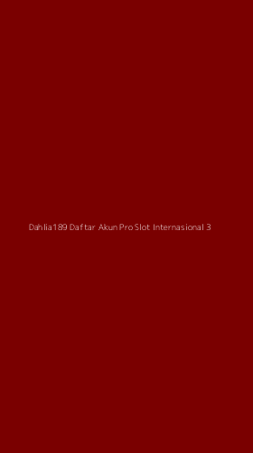 Tampilan Antarmuka Aplikasi Dahlia189 Daftar Akun Pro Slot Internasional - 3