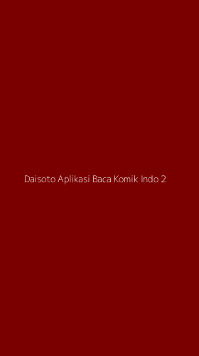 Tampilan Antarmuka Aplikasi Daisoto Aplikasi Baca Komik Indo - 2