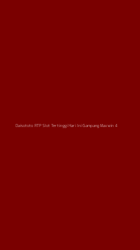 Tampilan Antarmuka Aplikasi Daisototo Rtp Slot Tertinggi Hari Ini Gampang Maxwin - 4