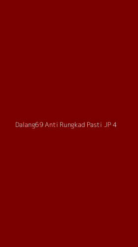 Tampilan Antarmuka Aplikasi Dalang69 Anti Rungkad Pasti Jp - 4