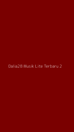 Tampilan Antarmuka Aplikasi Dalia28 Musik Lite Terbaru - 2