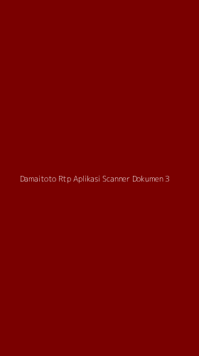 Tampilan Antarmuka Aplikasi Damaitoto Rtp Aplikasi Scanner Dokumen - 3