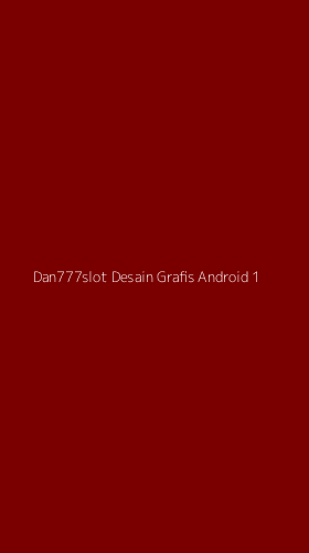 Tampilan Antarmuka Aplikasi Dan777slot Desain Grafis Android - 1