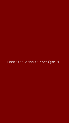 Tampilan Antarmuka Aplikasi Dana 189 Deposit Cepat Qris - 1