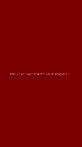 Tampilan Antarmuka Aplikasi Dana123 App Agen Roulette Online Uang Asli - 3