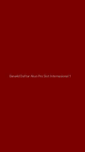Tampilan Antarmuka Aplikasi Dana4d Daftar Akun Pro Slot Internasional - 1