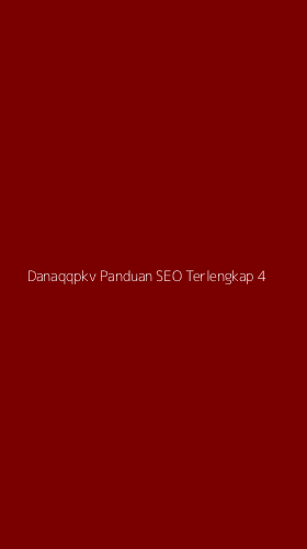Tampilan Antarmuka Aplikasi Danaqqpkv Panduan Seo Terlengkap - 4