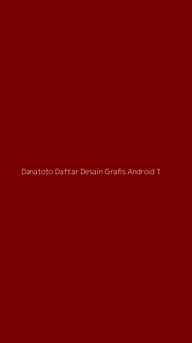Tampilan Antarmuka Aplikasi Danatoto Daftar Desain Grafis Android - 1