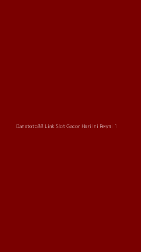 Tampilan Antarmuka Aplikasi Danatoto88 Link Slot Gacor Hari Ini Resmi - 1