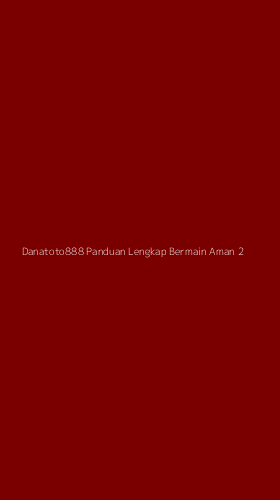 Tampilan Antarmuka Aplikasi Danatoto888 Panduan Lengkap Bermain Aman - 2