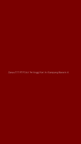Tampilan Antarmuka Aplikasi Danau777 Rtp Slot Tertinggi Hari Ini Gampang Maxwin - 4