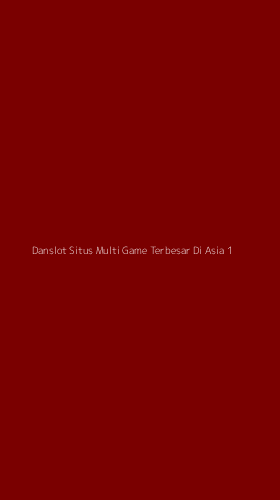 Tampilan Antarmuka Aplikasi Danslot Situs Multi Game Terbesar Di Asia - 1