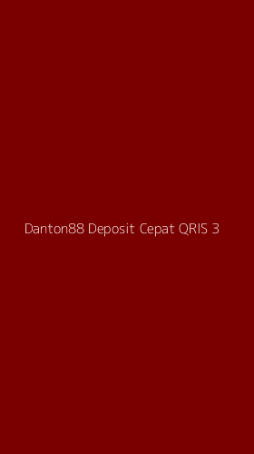 Tampilan Antarmuka Aplikasi Danton88 Deposit Cepat Qris - 3