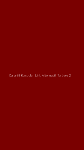 Tampilan Antarmuka Aplikasi Dara 88 Kumpulan Link Alternatif Terbaru - 2