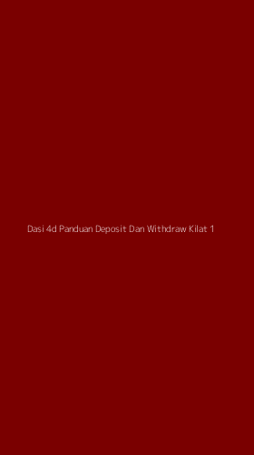 Tampilan Antarmuka Aplikasi Dasi 4d Panduan Deposit Dan Withdraw Kilat - 1