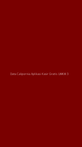 Tampilan Antarmuka Aplikasi Data Calipornia Aplikasi Kasir Gratis Umkm - 3