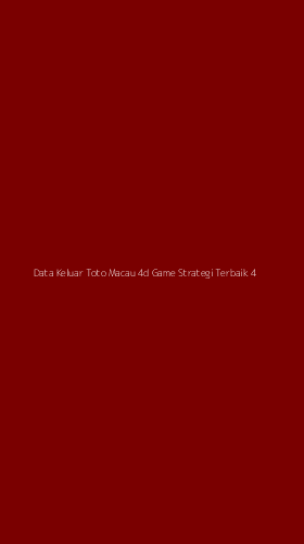 Tampilan Antarmuka Aplikasi Data Keluar Toto Macau 4d Game Strategi Terbaik - 4