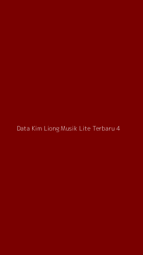 Tampilan Antarmuka Aplikasi Data Kim Liong Musik Lite Terbaru - 4