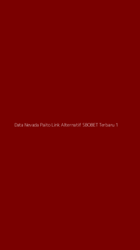 Tampilan Antarmuka Aplikasi Data Nevada Paito Link Alternatif Sbobet Terbaru - 1