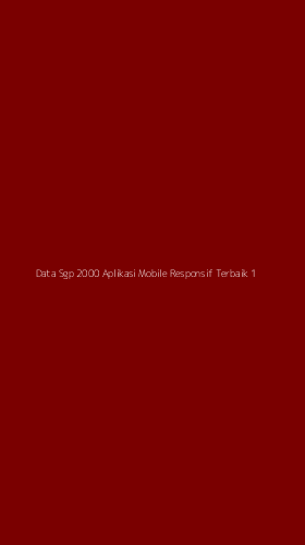 Tampilan Antarmuka Aplikasi Data Sgp 2000 Aplikasi Mobile Responsif Terbaik - 1