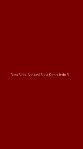 Tampilan Antarmuka Aplikasi Data Sidni Aplikasi Baca Komik Indo - 3