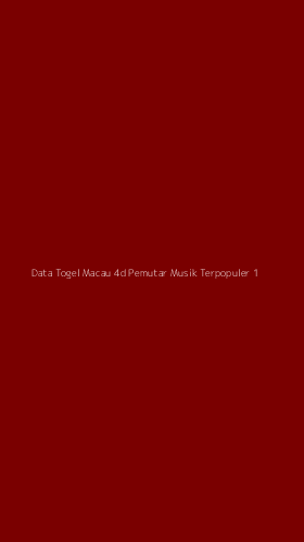 Tampilan Antarmuka Aplikasi Data Togel Macau 4d Pemutar Musik Terpopuler - 1