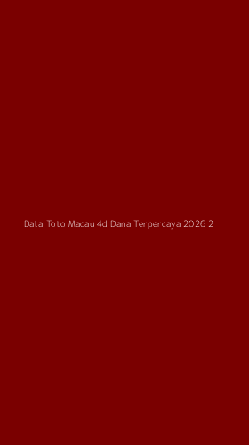 Tampilan Antarmuka Aplikasi Data Toto Macau 4d Dana Terpercaya 2026 - 2