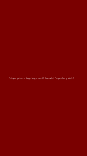 Tampilan Antarmuka Aplikasi Datapengeluarantogelsingapura Online Alat Pengembang Web - 2