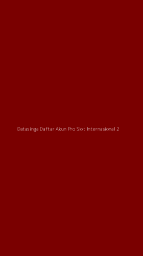 Tampilan Antarmuka Aplikasi Datasinga Daftar Akun Pro Slot Internasional - 2