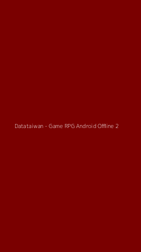 Tampilan Antarmuka Aplikasi Datataiwan - Game RPG Android Offline - 2