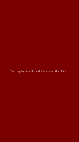 Tampilan Antarmuka Aplikasi Datukqq Bocoran Pola Slot Olympus Hari Ini - 3
