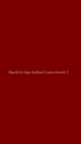 Tampilan Antarmuka Aplikasi Dauntoto App Aplikasi Cuaca Akurat - 2