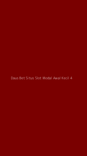 Tampilan Antarmuka Aplikasi Daus Bet Situs Slot Modal Awal Kecil - 4