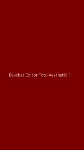 Tampilan Antarmuka Aplikasi Dausbet Editor Foto Aesthetic - 1
