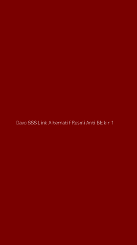Tampilan Antarmuka Aplikasi Davo 888 Link Alternatif Resmi Anti Blokir - 1