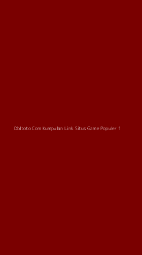 Tampilan Antarmuka Aplikasi Dbltoto Com Kumpulan Link Situs Game Populer - 1