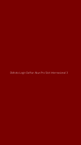 Tampilan Antarmuka Aplikasi Dbltoto Login Daftar Akun Pro Slot Internasional - 3
