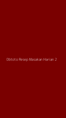 Tampilan Antarmuka Aplikasi Dbtoto Resep Masakan Harian - 2