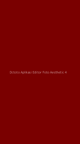 Tampilan Antarmuka Aplikasi Dctoto Aplikasi Editor Foto Aesthetic - 4