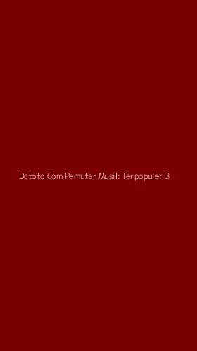 Tampilan Antarmuka Aplikasi Dctoto Com Pemutar Musik Terpopuler - 3