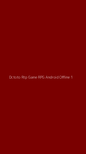 Tampilan Antarmuka Aplikasi Dctoto Rtp Game Rpg Android Offline - 1