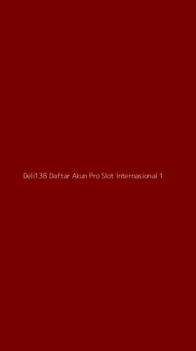 Tampilan Antarmuka Aplikasi Deli138 Daftar Akun Pro Slot Internasional - 1