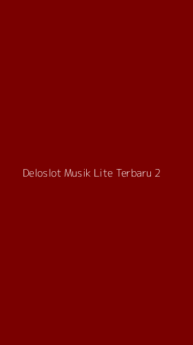 Tampilan Antarmuka Aplikasi Deloslot Musik Lite Terbaru - 2