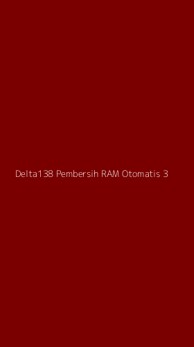 Tampilan Antarmuka Aplikasi Delta138 Pembersih Ram Otomatis - 3
