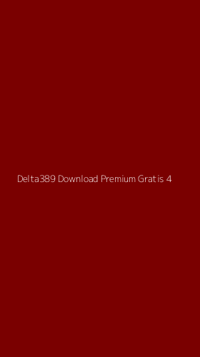 Tampilan Antarmuka Aplikasi Delta389 Download Premium Gratis - 4