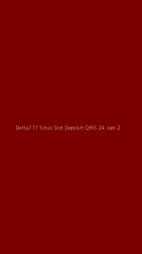 Tampilan Antarmuka Aplikasi Delta777 Situs Slot Deposit Qris 24 Jam - 2