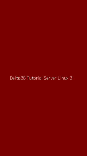 Tampilan Antarmuka Aplikasi Delta88 Tutorial Server Linux - 3